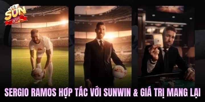 Câu chuyện phía sau sự kiện Sergio Ramos hợp tác với Sunwin